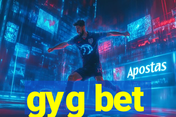 gyg bet